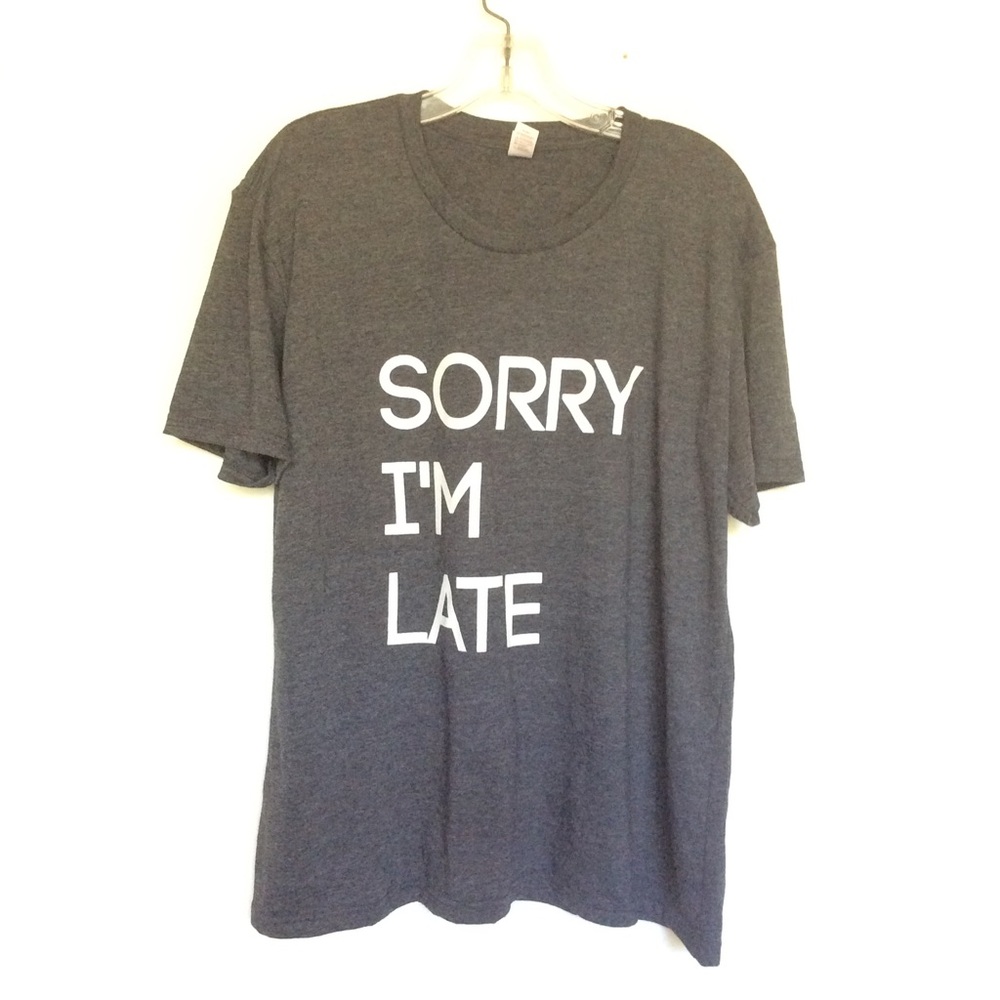 Sorry I'm Late t shirt - Picture 4 of 4